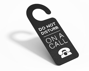 On a Call Door Hanger - Do Not Disturb - Door Sign - Home Office