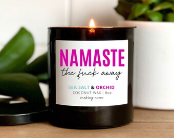 Namaste The Fuck Away, Candle, Snarky Gift, Scented Coconut Wax Candle, 8oz