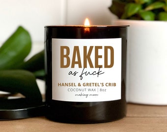 Baked As Fuck Scented Candle, Funny Snarky Gift, Coconut Wax