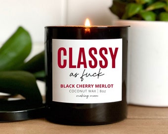 Classy As Fuck Scented Candle: Coconut Wax, Funny Snarky Gift