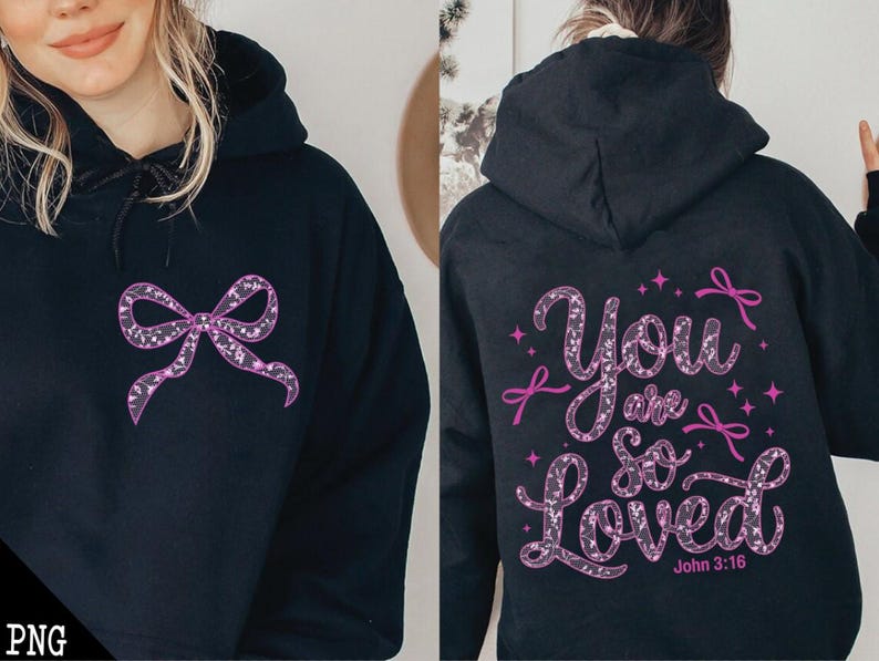 May include: Black hoodie with a pink glitter bow on the front and a pink glitter design that says "You are so loved" with the Bible verse John 3:16 on the back.