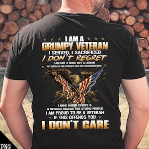 I Am A Grumpy Old Veteran I Served I Sacrificed PNG, Veteran Png, I Served I Sacrificed Png, Gifts For Veteran, gift for veteran husband