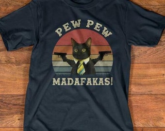 Pew Pew Madafakas T-Shirt Funny Vintage Shirt Cat Pew Pew Madafakas Retro Tee, Cat Lover Gift, Cool cat shirt, Cat Lover Gift