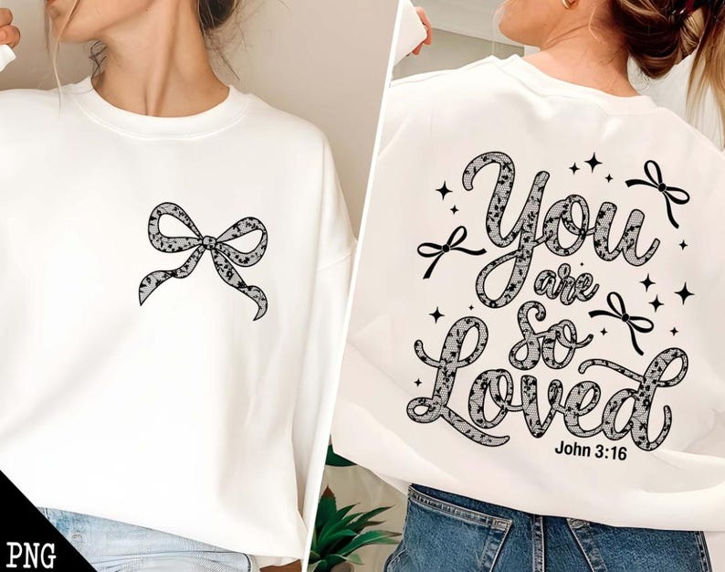 May include: White sweatshirt with a black lace bow on the front and the text "You are so loved" with a black lace design and the text "John 3:16" on the back.