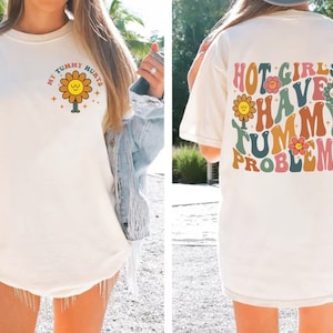 Heiße Mädchen haben Bauchprobleme Shirt, mein Bauch schmerzt lustiges Shirt, Bauchweh Überlebende, introvertiert Shirt, mein Bauch schmerzt Shirt süßes Humor Shirt