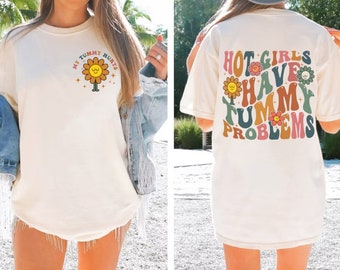 Las chicas calientes tienen problemas de barriga camisa, mi barriga duele camisa divertida, sobreviviente de dolor de barriga, camisa introvertida, mi barriga duele camisa linda camisa de humor
