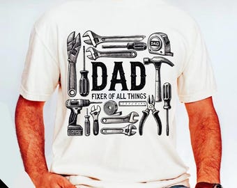 Fixer of All Things Dad Png, Father's Day Png, Dad PNG, dad tools png, Handyman Tools Png, Dad Shirt Design, Father's Day Gift, For Men