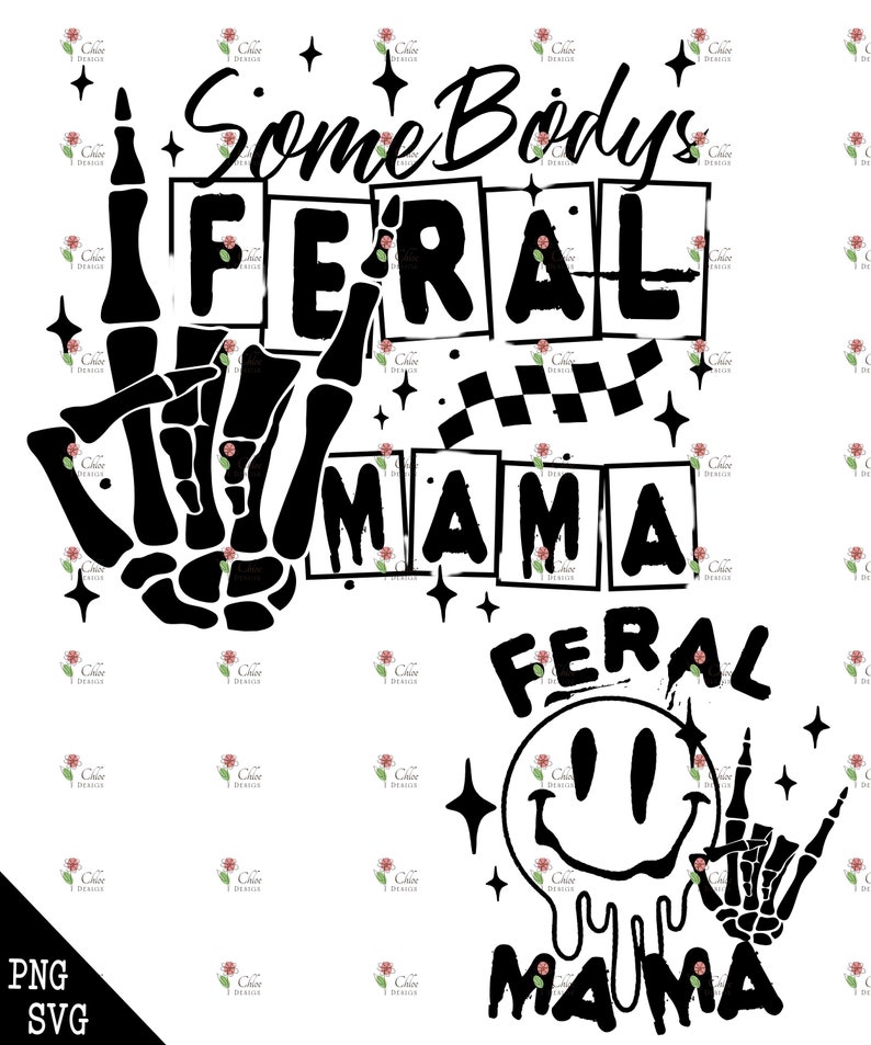 Pu&ograve; includere: Grafica in bianco e nero con il testo "Some Body's Feral Mama Feral Mama" con una mano scheletrica e un viso sorridente che cola.