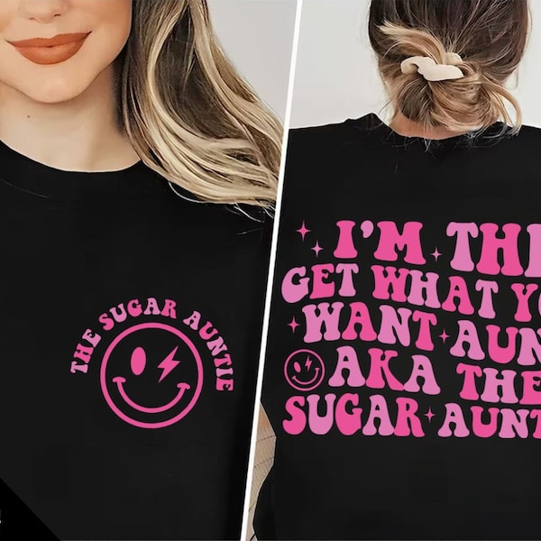 I'm The Get What You Want Aunt Aka The Sugar Auntie PNG SVG, Best Aunt Png, One Loved Aunt Svg Auntie Svg, Funny Quote, Aunt Gift,Aunt Quote