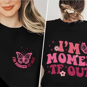 I'm Momed TF out Png Svg, Inspirational Svg, Motivational Svg, Sarcasm Svg, Sarcastic Svg, Adult Humor Svg, Funny Svg, Funny Momed Svg
