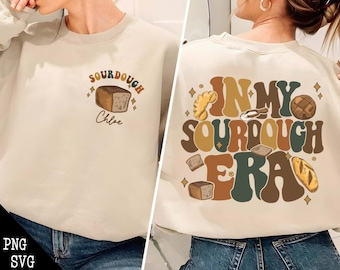 In My Sourdough Era PNG, SVG, Bread Baker Svg, Funny Sourdough Png, Sourdough Lover, Breadmaking Svg, Baker Gifts, Gift for Mom, Baking Mom