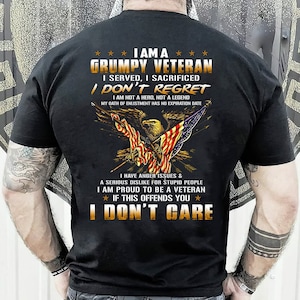 I Am A Grumpy Old Veteran I Served I Sacrificed Tee T-Shirt Funny Shirt Gift For Men