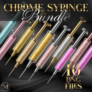 May include: A set of 10 digital images featuring chrome syringes with glitter finishes in various colours, including gold, silver, pink, and blue. The images are labelled "Chrome Syringe Bundle" and "10 PNG Files".