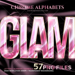 May include: Pink chrome letters spelling "GLAM" with gold trim, set against a black background. The image includes the text "CHROME ALPHABETS" and "57 PNG FILES". The Etsy shop URL is also visible.