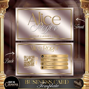 May include: A gold and white business card template with the name "Alice Roger" and the text "Makeup | Lashes | Hair". The back of the card has a QR code, a phone number, an email address, a website address, and a physical address.
