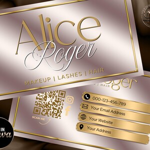 May include: A gold and white business card with the text "Alice Roger" and the words "MAKEUP | LASHES | HAIR". The card also includes a QR code, a phone number, an email address, a website address, and a physical address.
