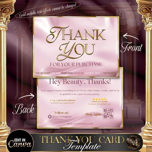 May include: Pink and gold thank you card template with a silk texture. The front of the card says "Thank You for Your Purchase" and the back says "Hey Beauty, Thanks!" with a QR code and instructions to follow the shop on Instagram and leave a review.