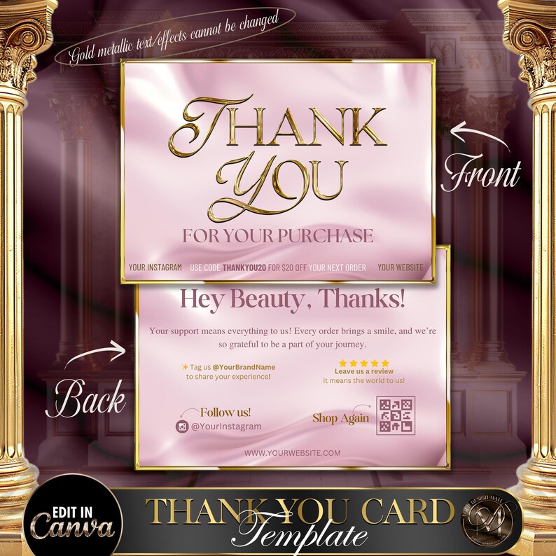 May include: Pink and gold thank you card template with a silk texture. The front of the card says "Thank You for Your Purchase" and the back says "Hey Beauty, Thanks!" with a QR code and instructions to follow the shop on Instagram and leave a review.