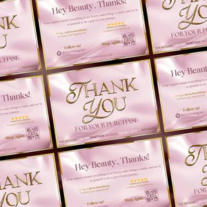 May include: Pink and gold thank you cards with the text "Thank You" in a gold script font. The cards have a silky texture and include the text "Hey Beauty, Thanks!" and "For Your Purchase".