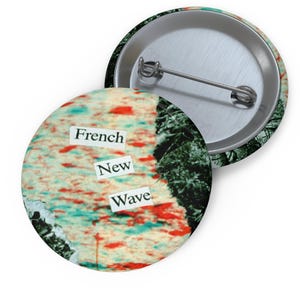 French New Wave Button Pin – Cinephile Gift – Indie Film Pin – Artsy Movie Aesthetic – Film Lover – Nouvelle Vague Pinback – Retro Film Pin