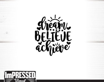 Free Free 104 Dream Believe Achieve Svg SVG PNG EPS DXF File
