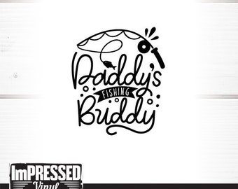 Free Free 152 Daddys Little Fishing Buddy Svg SVG PNG EPS DXF File