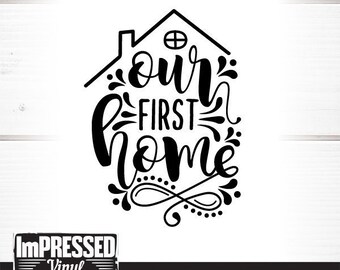 Our First Home Svg Etsy