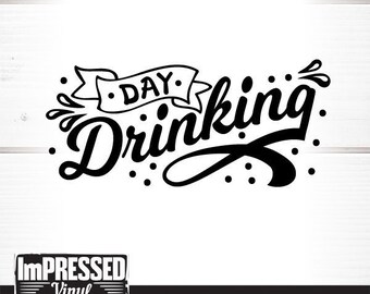 Day Drinking Svg Etsy