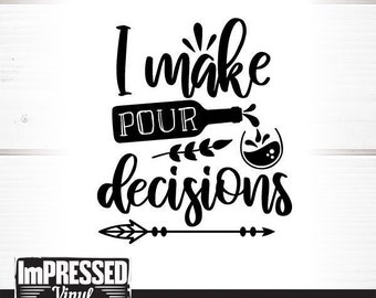 Make Pour Decisions Etsy