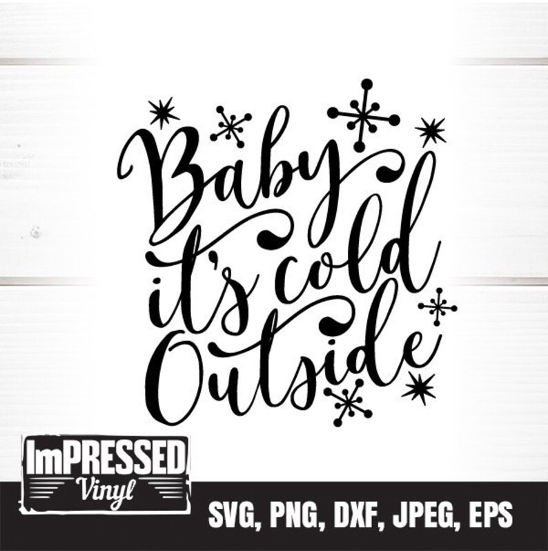 Download Art Collectibles Clip Art Instant Download Baby It S Cold Outside Svg