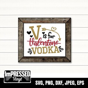V è per (San Valentino) Vodka SVG - Download istantaneo