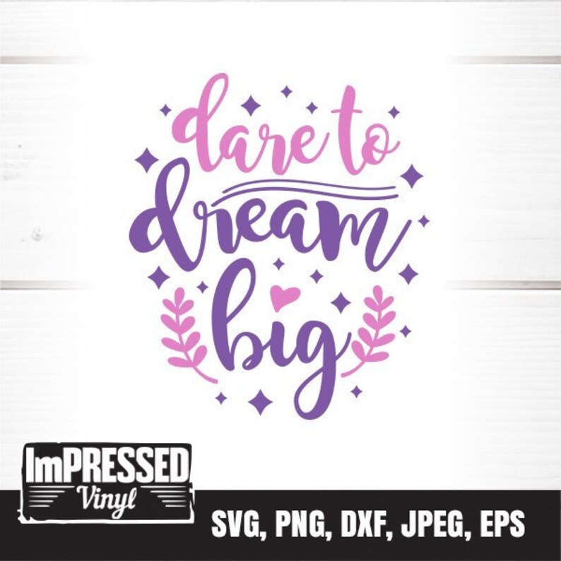 Download Dare To Dream Big SVG Instant Download | Etsy