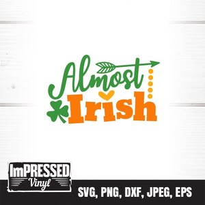 Almost Irish SVG- Instant Download