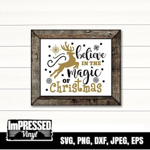 Believe In The Magic Of Christmas SVG- Instant Download