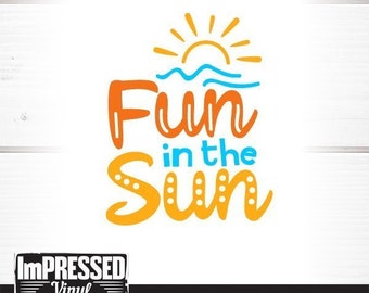 Instant Download Fun In The Sun SVG Instant Download