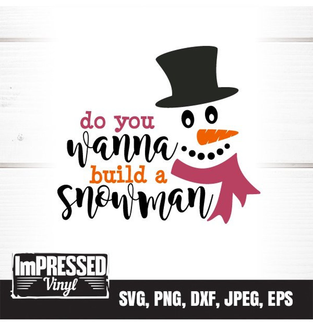 Do You Want To Build A Snowman Svg