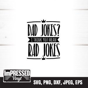 Dad Jokes I Think You Mean Rad Jokes SVG- Instant Download
