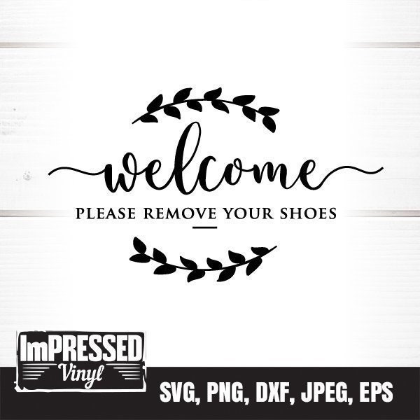 Welcome Please Remove Your Shoes SVG- Instant Download