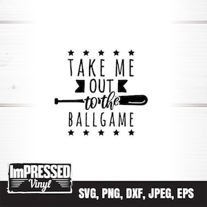 Take Me Out To The Ballgame SVG- Instant Download- Instant Download