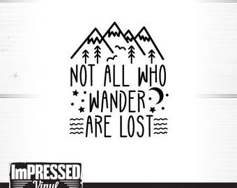 Not All Who Wander Are Lost - Etsy