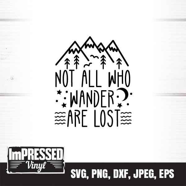 Not All Who Wander Are Lost SVG- Instant Download