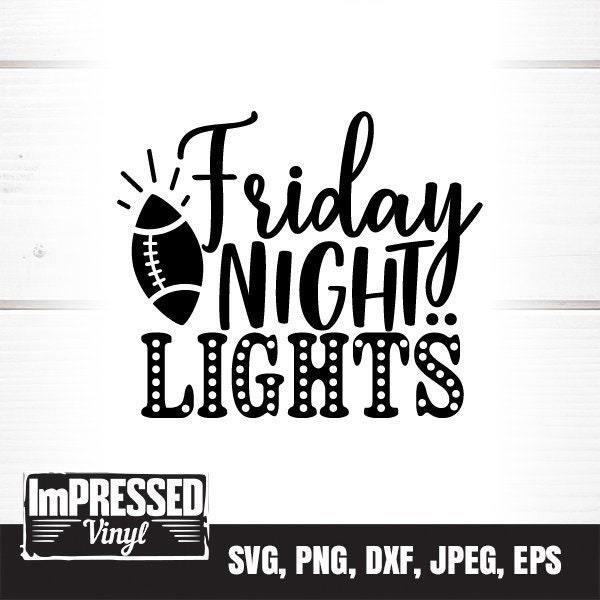 Friday Night Lights SVG- Instant Download