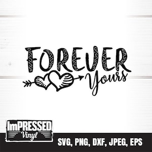 Forever Yours SVG- Instant Download