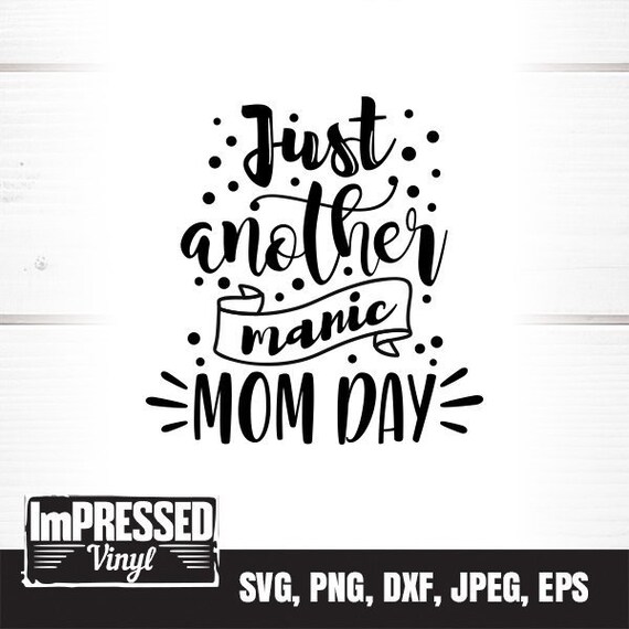 Free Free Just Mom It Svg 489 SVG PNG EPS DXF File