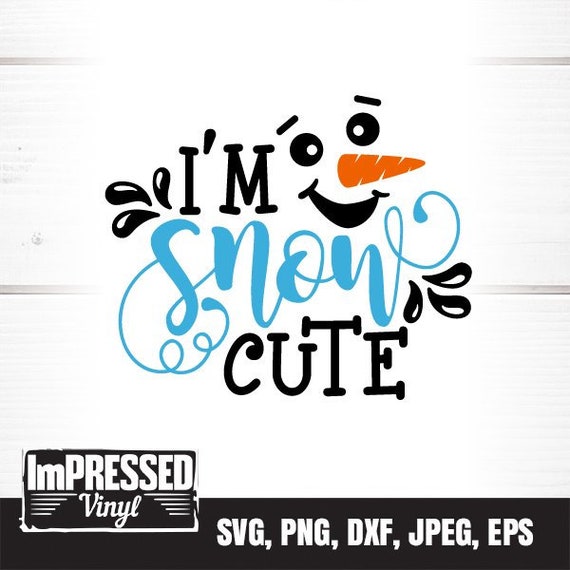 Download I M Snow Cute Svg Vector Shirt Idea Winter Svg Winter Quotes Winter Sayings Svg Instant Download Winter Svg Iron Shirt Cameo Cricut N838 Clip Art Art Collectibles Otg Itu Edu Tr