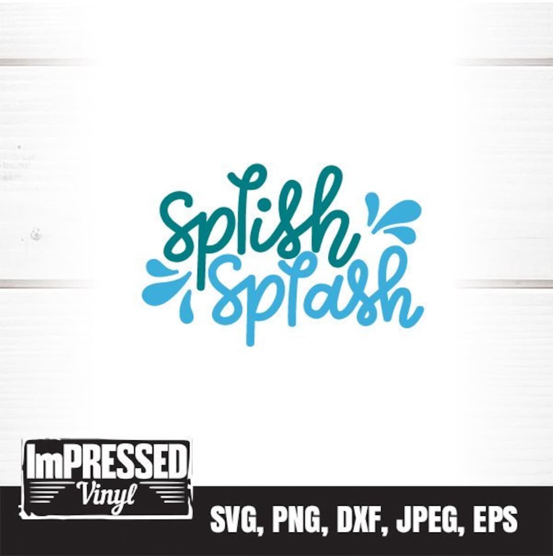 Splish Splash SVG for Cricut & Silhouette Digital Download Instant