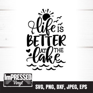 life-better-at-the-lake SVG- Instant Download