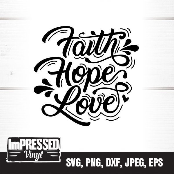 Faith Hope Love SVG- Instant Download
