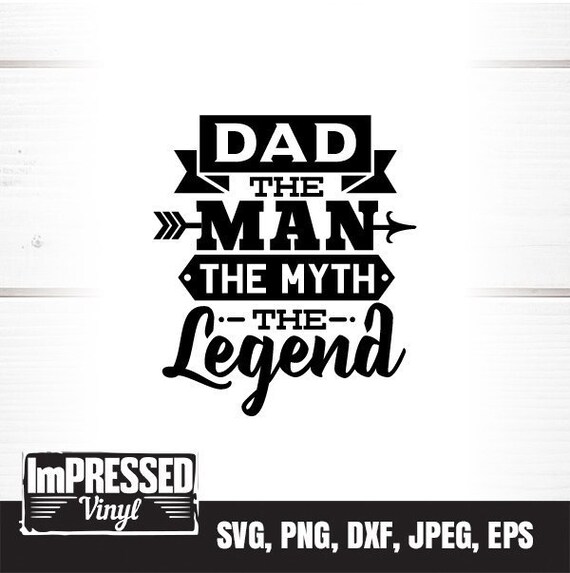 Dad The Legend Dad The Legend