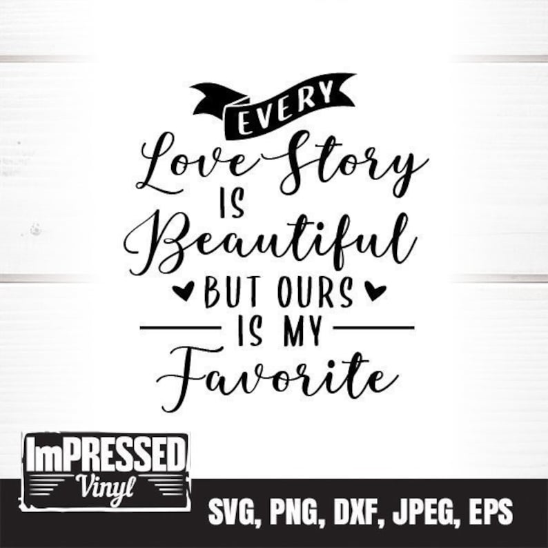 Free Free 54 Every Love Story Svg SVG PNG EPS DXF File